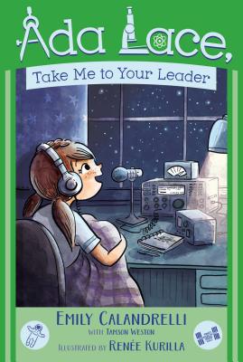 Ada Lace, Take Me to Your Leader (An Ada Lace Adventure #3)