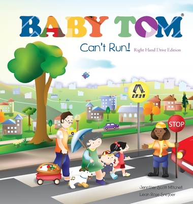 Baby Tom Cant Run Right Hand Drive Edition (Sidewalk Children) By Jennifer Scott Mitchell, Leah Rose Srejber Cover Image