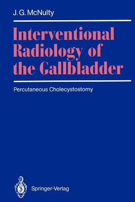 Interventional Radiology of the Gallbladder: Percutaneous Cholecystostomy Cover Image