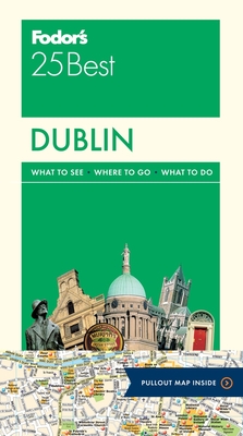 Fodor's Dublin 25 Best (Full-Color Travel Guide #8)