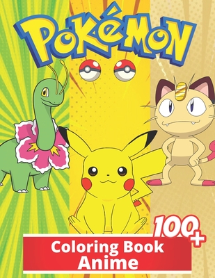 Anime Coloring Book: +100 Illustrations wonderful Jumbo Anime Coloring Book For Kids Ages 3-7, 4-8, 8-10, 8-12, Pikachu, Fun, (Pokemon Book Cover Image