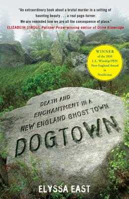 Dogtown: Death and Enchantment in a New England Ghost Town Cover Image