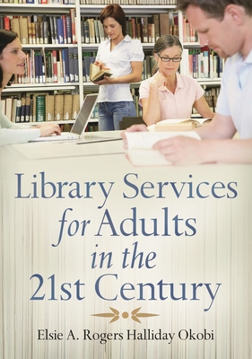 Library Services for Adults in the 21st Century Cover Image