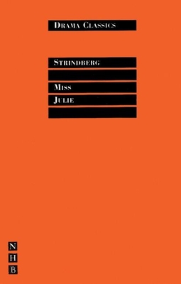 Miss Julie (Nick Hern Books Drama Classics) By August Strindberg Cover Image