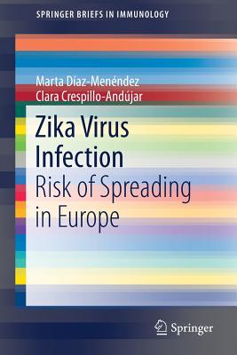 Zika Virus Infection: Risk of Spreading in Europe (Springerbriefs in Immunology) Cover Image