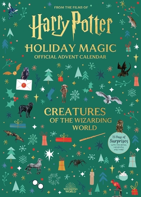Harry Potter Holiday Magic: Official Advent Calendar: Creatures of the Wizarding World By Insight Editions Cover Image