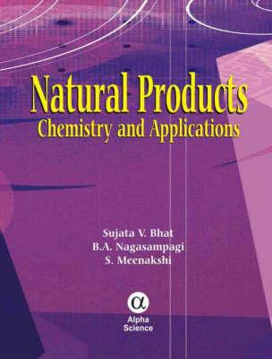 Natural Products: Chemistry and Applications By S.V. Bhat, B.A. Nagasampagi, S. Meenakshi Cover Image
