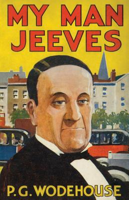 My Man, Jeeves: Heritage Facsimile Edition Cover Image