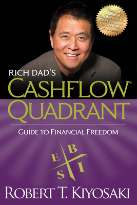 Rich Dad's Cashflow Quadrant: Guide to Financial Freedom By Robert T. Kiyosaki Cover Image
