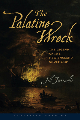 The Palatine Wreck: The Legend of the New England Ghost Ship Cover Image