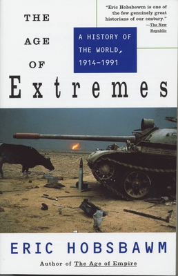 The Age of Extremes: A History of the World, 1914-1991 (History of the Modern World) Cover Image