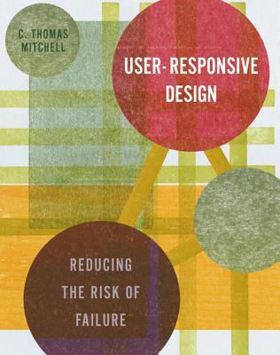 User-Responsive Design: Reducing the Risk of Failure Cover Image