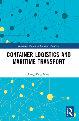 Container Logistics and Maritime Transport (Routledge Studies in Transport Analysis) Cover Image