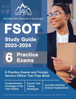 FSOT Study Guide 2023-2024: 6 Practice Exams and Foreign Service Officer Test Prep Book [Includes Detailed Answer Explanations] Cover Image