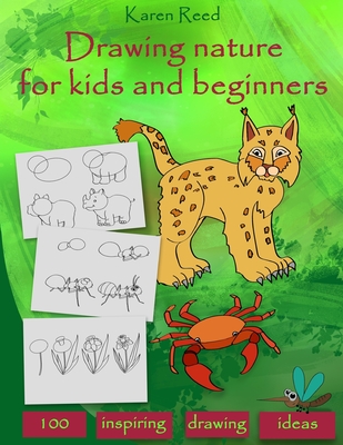 Drawing Nature for Kids and Beginners: 100 Drawing Ideas Step by Step Cover Image