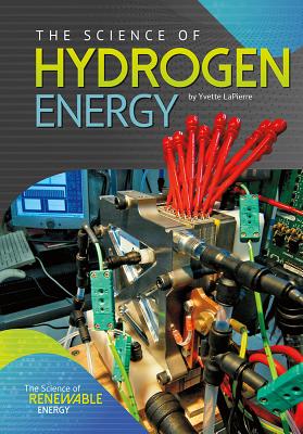 The Science of Hydrogen Energy (Science of Renewable Energy) Cover Image