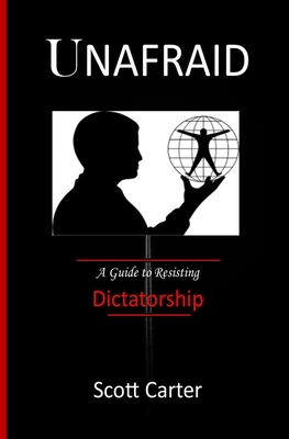 Unafraid: A Guide to Resisting Dictatorship Cover Image