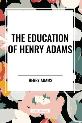 The Education of Henry Adams
