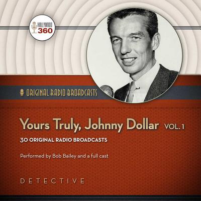 Yours Truly, Johnny Dollar, Vol. 1 Lib/E (Classic Radio Collection)