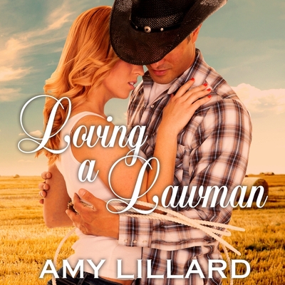 Loving a Lawman (Cattle Creek #1) By Amy Lillard, Rebecca Estrella (Read by) Cover Image