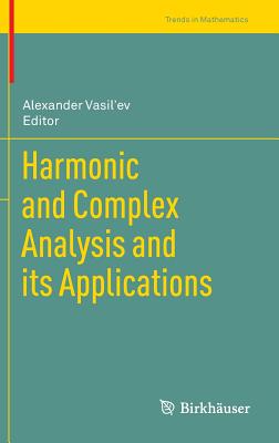 Harmonic and Complex Analysis and Its Applications (Trends in Mathematics) Cover Image