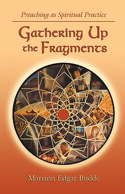 Gathering Up the Fragments By Mariann Edgar Budde, Mariann Edgar Budde Cover Image