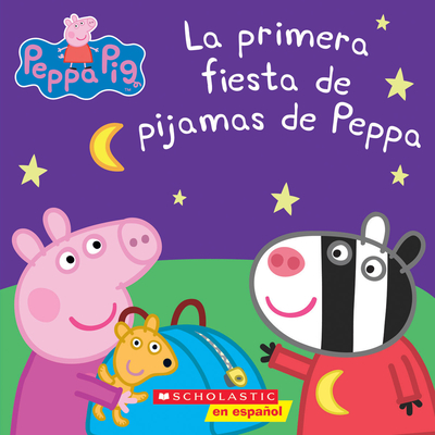 Peppa Pig: La primera fiesta de pijamas de Peppa (Peppa's First Sleepover)