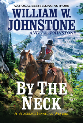 By the Neck (A Stoneface Finnegan Western #1)