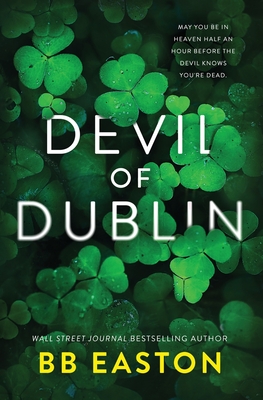 Devil of Dublin: A Dark Irish Mafia Romance (Special Edition) Cover Image