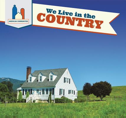 We Live in the Country (American Communities)