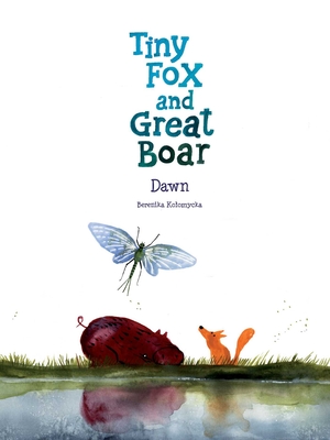 Tiny Fox and Great Boar Book Three: Dawn By Berenika Kolomycka, Crank! (Letterer), Karol Bulski (Translated by) Cover Image