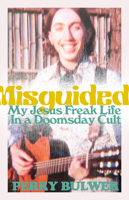 Misguided: My Jesus Freak Life in a Doomsday Cult Cover Image
