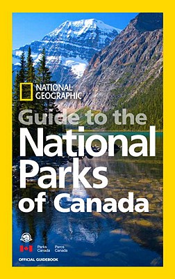 National Geographic Guide to the National Parks of Canada Cover Image