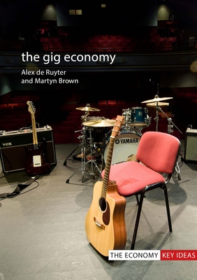 The Gig Economy (Economy: Key Ideas)