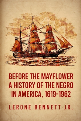 Before the Mayflower: A History of the Negro in America, 1619-1962 Paperback cover
