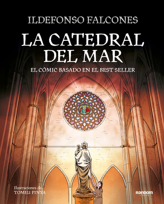 La catedral del mar: El cómic basado en el best seller / The Cathedral of the  Sea: The Graphic Novel Cover Image