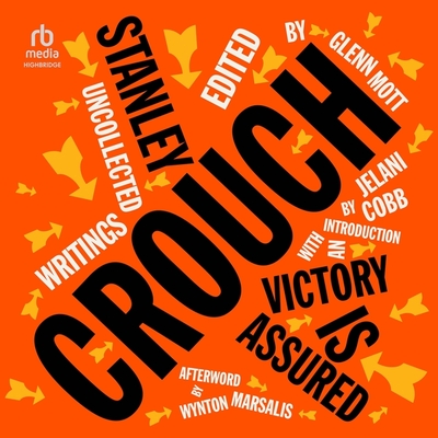 Victory Is Assured: Uncollected Writings of Stanley Crouch Cover Image
