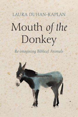 Mouth of the Donkey By Laura Duhan-Kaplan Cover Image