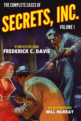 The Complete Cases of Secrets, Inc., Volume 1 (Dime Detective Library)