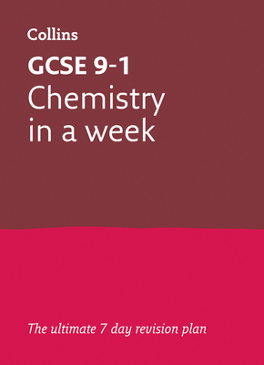 Letts GCSE 9-1 Revision Success – GCSE Chemistry In a Week By Collins Cover Image