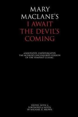 I Await the Devil's Coming: Annotated & Unexpurgated Cover Image