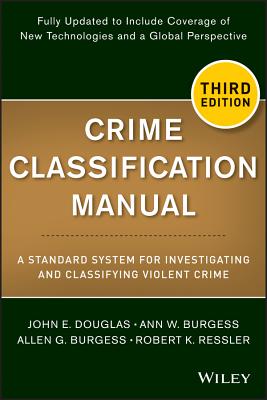 Crime Classification Manual: A Standard System for Investigating and Classifying Violent Crime Cover Image