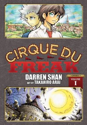 Cirque Du Freak: The Manga, Vol. 1: Omnibus Edition (Cirque du Freak: The Manga Omnibus Edition #1)