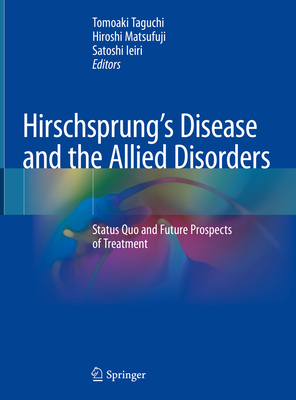 Hirschsprung's Disease and the Allied Disorders: Status Quo and Future Prospects of Treatment