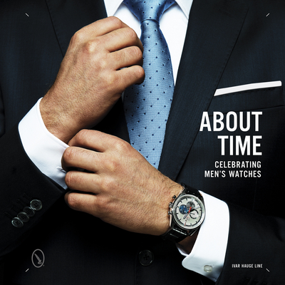 About Time: Celebrating Men's Watches Cover Image