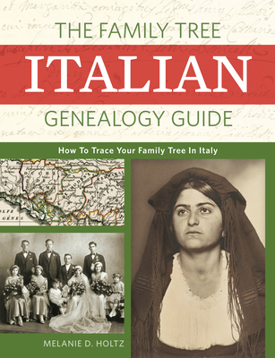 The Family Tree Italian Genealogy Guide: How to Trace Your Family Tree in Italy Cover Image