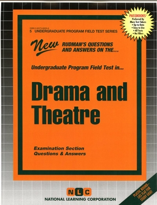 DRAMA AND THEATRE: Passbooks Study Guide (Undergraduate Program Field Tests (UPFT)) By National Learning Corporation Cover Image