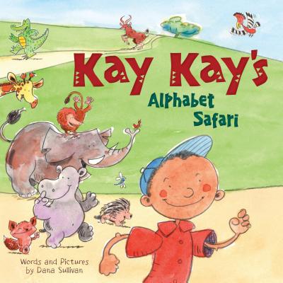 Kay Kay's Alphabet Safari By Dana Sullivan, Dana Sullivan (Illustrator) Cover Image