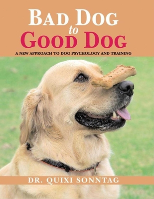 Cover for Bad Dog to Good Dog