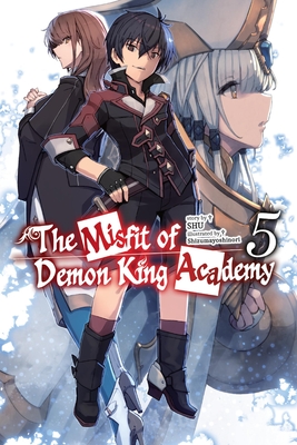 The Misfit of Demon King Academy, Vol. 5 (light novel) (The Misfit of Demon King Academy (light novel) #5)